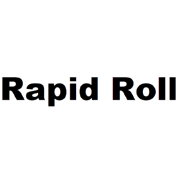 Rapid Roll